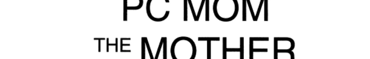 PC Mom: The Mother of All PC Books