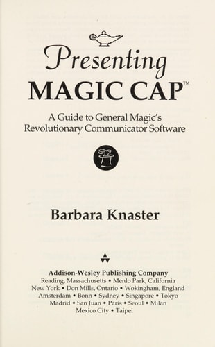 Presenting Magic Cap: A Guide to General Magic's Revolutionary Communicastor Software