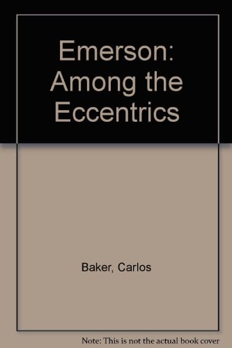 Emerson: Among the Eccentrics