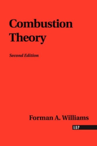 Combustion Theory: The Fundamental Theory of Chemically Reacting Flow Systems