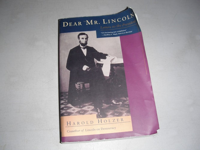 Dear Mr. Lincoln: Letters to the President