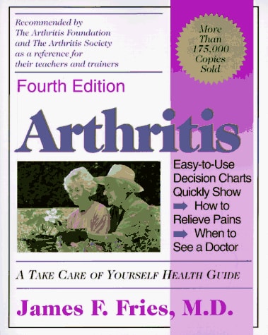 Arthritis: A Take Care Of Yourself Health Guide
