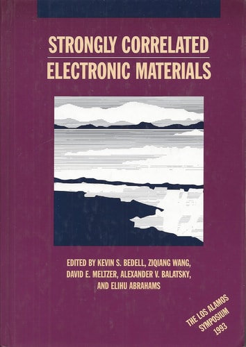Strongly Correlated Electronic Materials: The Los Alamos Symposium 1993