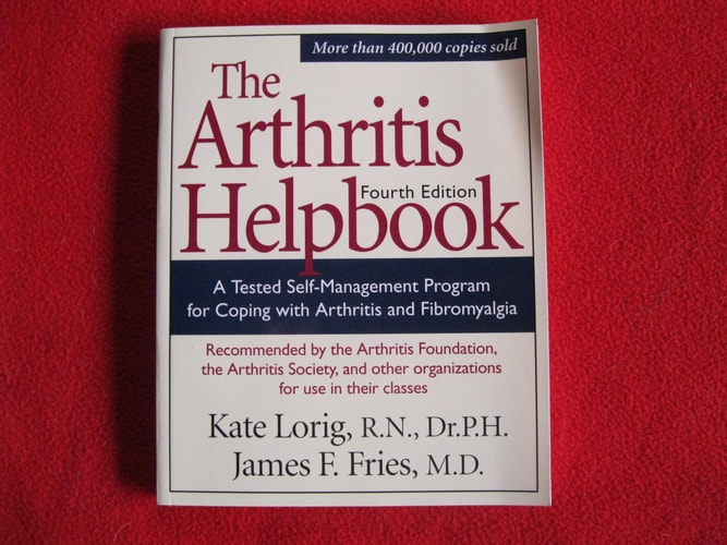 Arthritis Helpbook: A Tested Self-management Program For Coping With Arthritis And Fibromyalgia