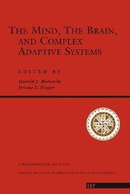 The Mind, The Brain, And Complex Adaptive Systems
