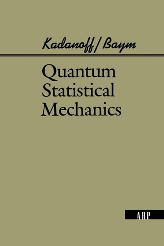 Quantum Statistical Mechanics: Green’s Function Methods in Equilibrium and Nonequilibrium Problems