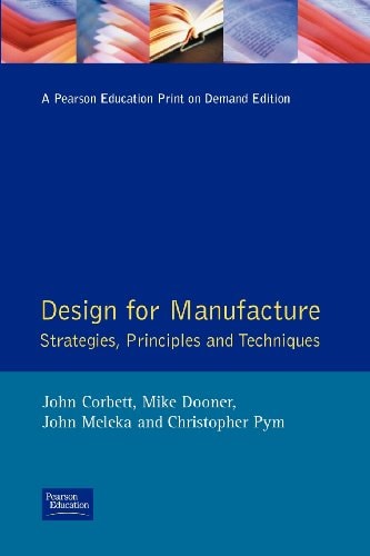 Design for Manufacture: Strategies, Principles and Techniques