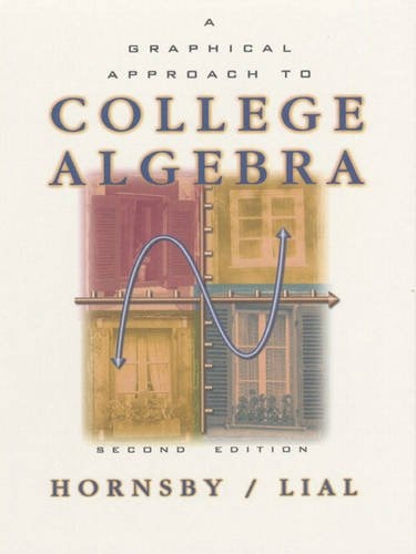 A Graphical Approach to College Algebra