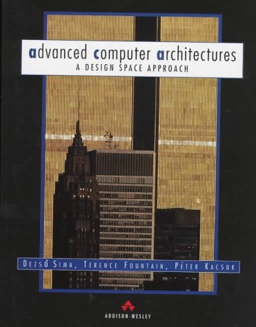 Advanced Computer Architectures: A Design Space Approach