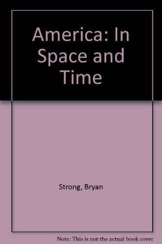 America, in Space and Time