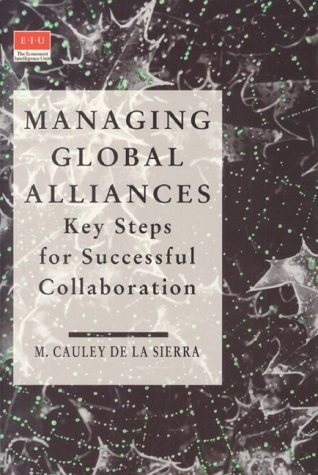 Managing Global Alliances: Key Steps for Successful Collaboration