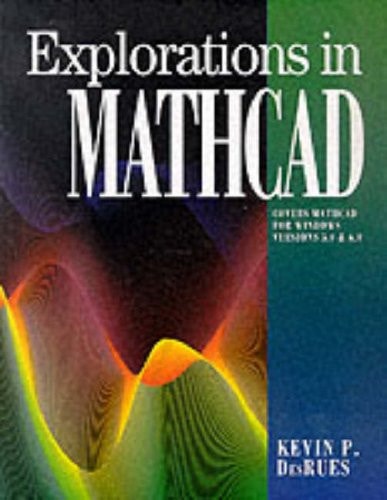 Explorations in Mathcad for Windows