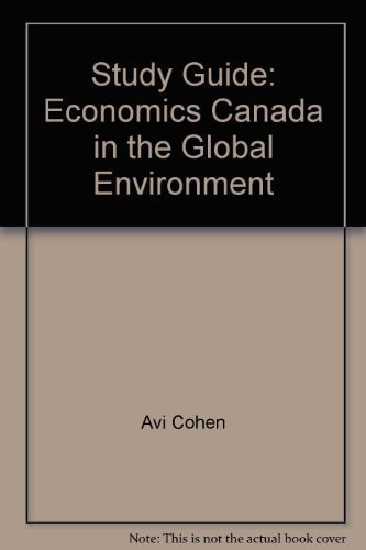 Study Guide: Economics Canada in the Global Environment