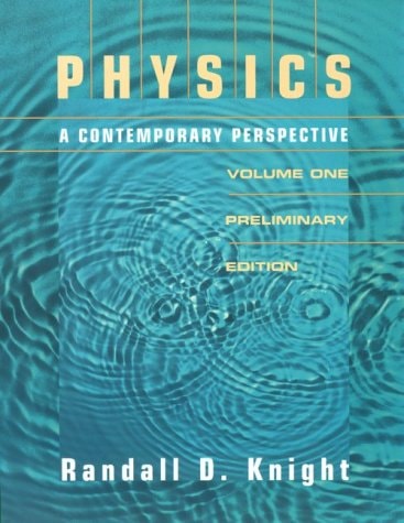 Physics: A Contemporary Perspective, Vol. 1