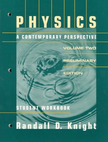 Physics: A Contemporary Perspective: Preliminary Edition