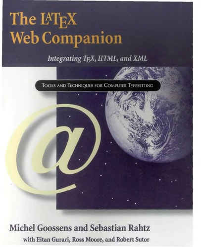 The LaTeX Web Companion: Integrating TeX, HTML, and XML