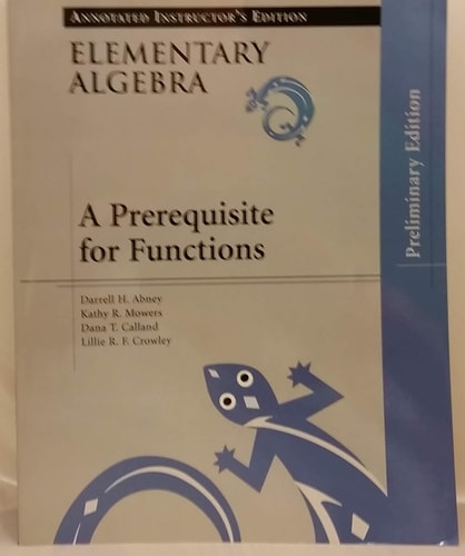 Elementary Algebra: Annotated Instructor's Edition: A Prerequisite for Functions