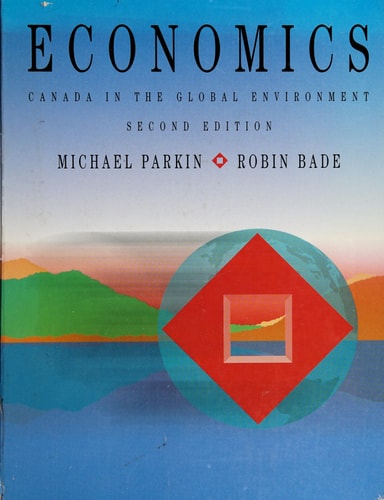 Parkin Bade Instructor's Manual for Economics: Canada in the Global Environment