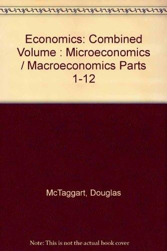 Economics: Combined Volume: Microeconomics / Macroeconomics