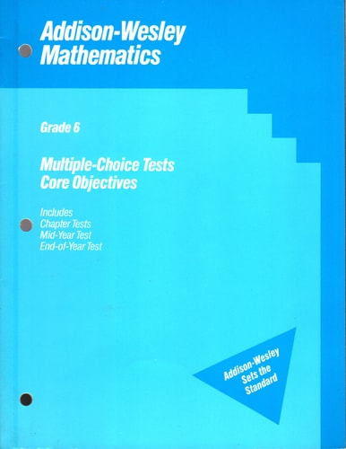 Multiple-choice Tests and Core Objectives, Grade 6: Addison-Wesley Mathematics