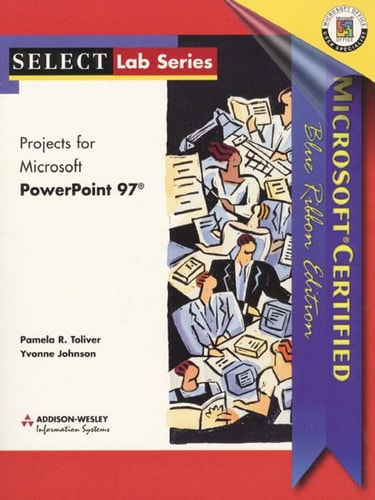 Projects for Microsoft PowerPoint 97: Microsoft Certified Blue Ribbon Edition