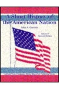 Short History of the American Nation: Volume 1