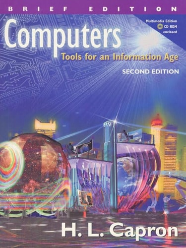 Computers: Tools for an Information Age, Brief Edition