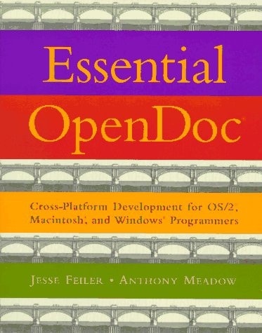 Essential OpenDoc: Cross Platform Development for OS/2, Macintosh, and Windows Programmers