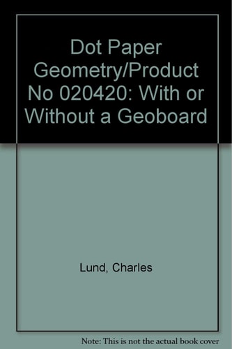 Dot Paper Geometry: With or Without a Geoboard