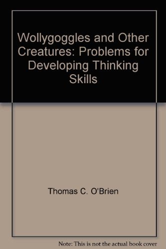 Wollygoggles and Other Creatures: Problems for Developing Thinking Skills
