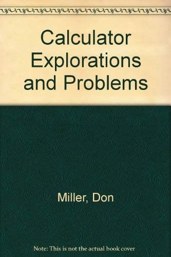 Calculator Explorations and Problems