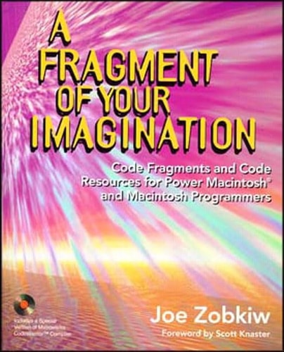 A Fragment of Your Imagination: Code Fragments and Code Resources for Power Macintosh and Macintosh Programmers