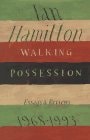 Walking Possession: Essays and Reviews, 1968-1993