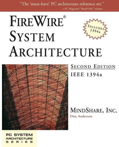 FireWire System Architecture: IEEE 1394a
