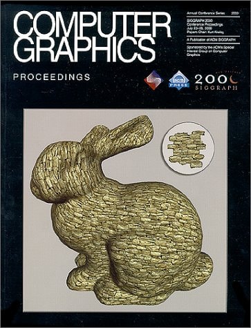 Computer Graphics: Siggraph 2000 Conference Proceedings