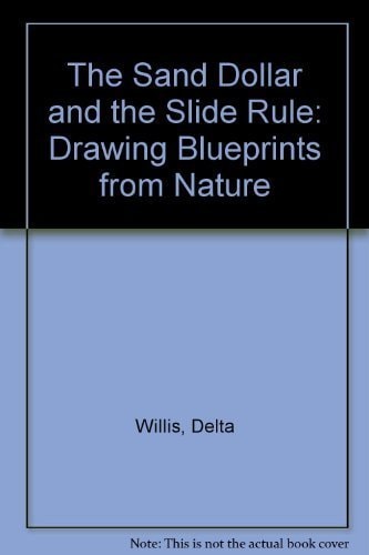 The Sand Dollar and the Slide Rule: Drawing Blueprints from Nature