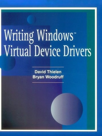 Writing Windows Virtual Device Drivers