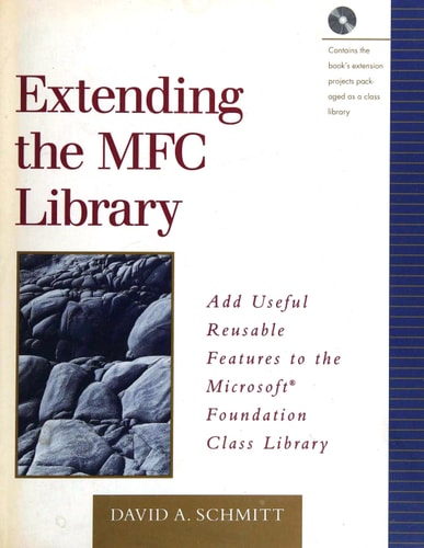 Extending the MFC Library: Add Useful Reusable Features to the Microsoft Foundation Class Library