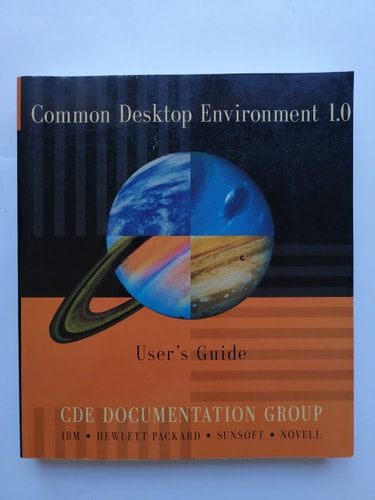 Common Desktop Environment 1.0: User's Guide