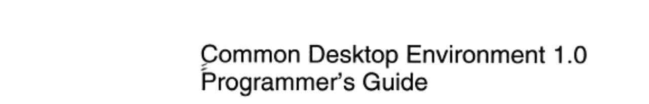 Common Desktop Environment 1.0 Programmer's Guide