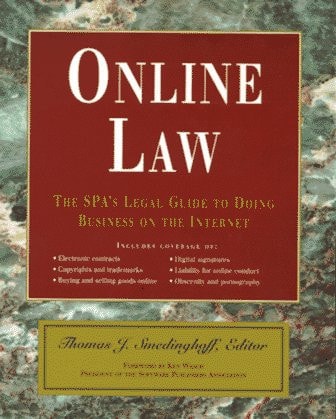 Online Law: The SPA's Legal Guide to Doing Business on the Internet