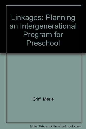 Linkages: Planning an Intergenerational Program for Preschool