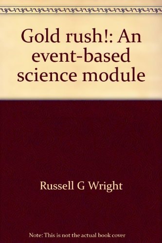 Gold Rush!: An Event-Based Science Module