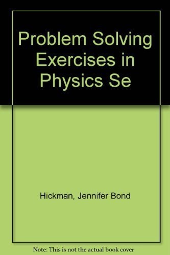 Problem Solving Exercises in Physics