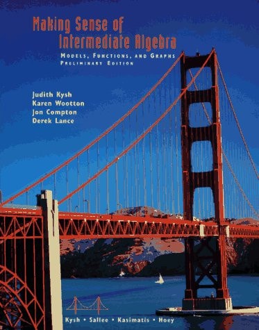 Making Sense of Intermediate Algebra: Models, Functions and Graphs