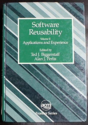 Software Reusability: Volume II: Applications and Experience