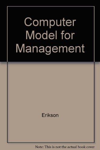 Computer Models for Management Science
