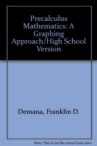 Precalculus Mathematics: A Graphing Approach