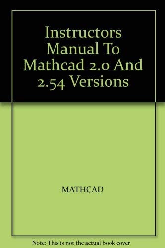 Instructor's Manual to Mathcad 2.0 and 2.54 Versions