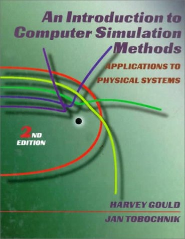 An Introduction to Computer Simulation Methods: Applications to Physical Systems